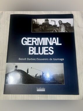 GERMINAL BLUES Benoit Barbier/Souvenirs de tournage French PBL 1993